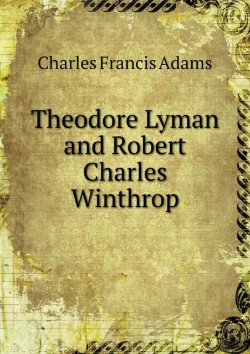 Bertrand.pt - Theodore Lyman And Robert Charles Winthrop