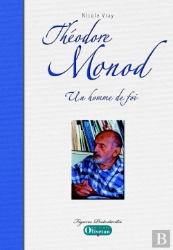 Bertrand.pt - Théodore Monod ; Un Homme De Foi