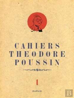 Bertrand.pt - Theodore Poussin T1 Cahiers Theodore Poussin 1/4