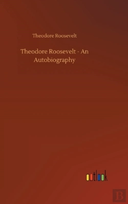 Bertrand.pt - Theodore Roosevelt - An Autobiography