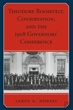 Bertrand.pt - Theodore Roosevelt, Conservation, And The 1908 Governors' Conference