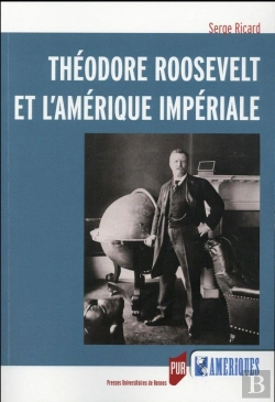 Bertrand.pt - Théodore Roosevelt Et L'Amérique Impériale