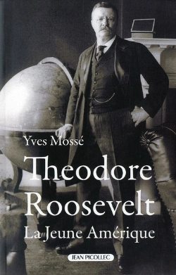 Bertrand.pt - Théodore Roosevelt ; La Jeune Amérique