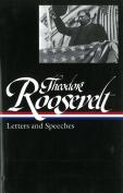 Theodore Roosevelt: Letters And Speeches (Loa #154)
