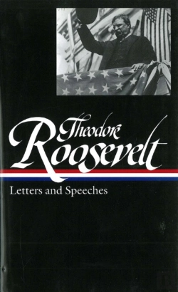 Bertrand.pt - Theodore Roosevelt: Letters And Speeches (Loa #154)