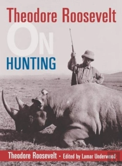 Bertrand.pt - Theodore Roosevelt On Hunting