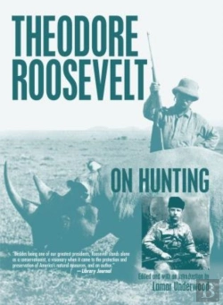 Bertrand.pt - Theodore Roosevelt On Hunting
