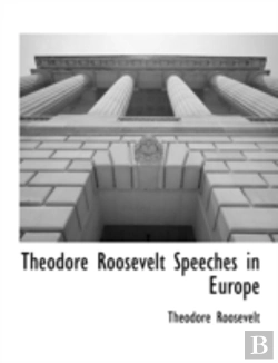 Bertrand.pt - Theodore Roosevelt Speeches In Europe
