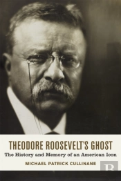 Theodore Roosevelt'S Ghost