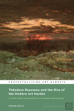 Bertrand.pt - Theodore Rousseau And The Rise Of The Modern Art Market