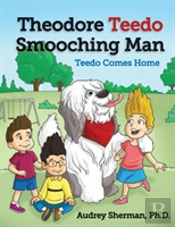 Theodore Teedo Smooching Man-Teedo Comes Home