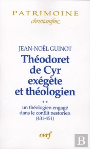 Theodoret De Cyr Exegete Et Theologien