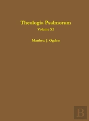 Theologia Psalmorum (Volume Xi)