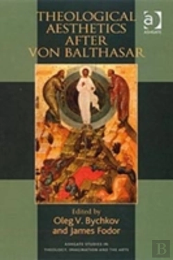Bertrand.pt - Theological Aesthetics After Von Balthasar