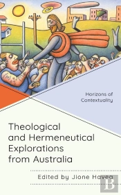 Theological And Hermeneutical Explorations From Australia