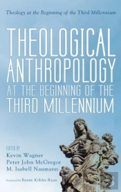 Theological Anthropology At The Beginning Of The Third Millennium