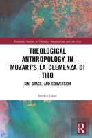 Theological Anthropology In Mozartâ€™S La Clemenza Di Tito