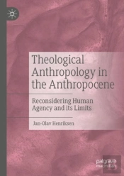 Theological Anthropology In The Anthropocene
