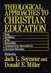 Theological Approaches To Christian Education