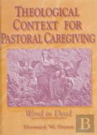 Theological Context For Pastoral Caregiving