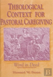 Theological Context For Pastoral Caregiving