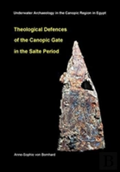 Theological Defences Of The Canopic Gate In The Saite Period