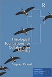 Theological Foundations For Collaborative Ministry