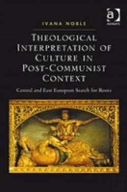 Bertrand.pt - Theological Interpretation Of Culture In Post-Communist Context