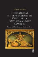 Theological Interpretation Of Culture In Post-Communist Context