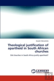 Theological Justification Of Apartheid In South African Churches