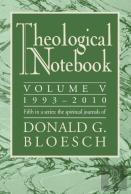 Theological Notebook: 1993-2010, Volume V