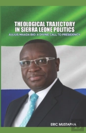 Theological Trajectory In Sierra Leone Politics