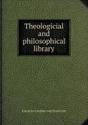 Theologicial And Philosophical Library