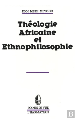 Bertrand.pt - Théologie Africaine Et Ethnophilosophie