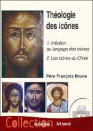 Théologie Des Icônes Tome 1 : 1, Initiation Au Langage Des Icônes & 2, Les Icônes Du Christ