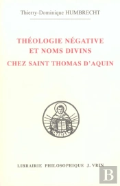 Théologie Négative Et Nom Divins Chez Saint Thomas D'Aquin