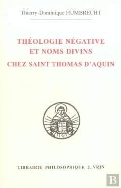 Bertrand.pt - Théologie Négative Et Nom Divins Chez Saint Thomas D'Aquin
