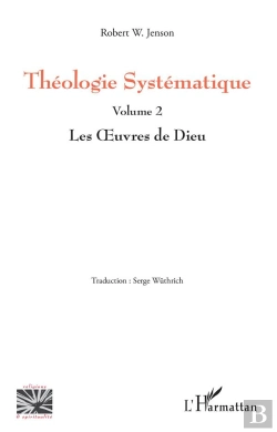 Bertrand.pt - Théologie Systématique Tome 2 ; Les Oeuvres De Dieu