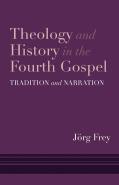 Theology And History In The Fourth Gospel