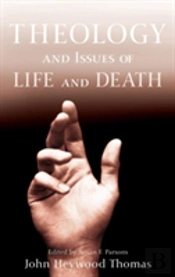 Theology And Issues Of Life And Death