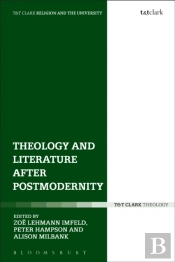 Theology And Literature After Postmodernity