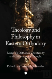 Theology And Philosophy In Eastern Orthodoxy