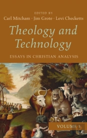 Theology And Technology, Volume 1
