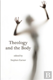 Theology And The Body