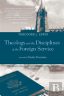 Theology And The Disciplines Of The Foreign Service