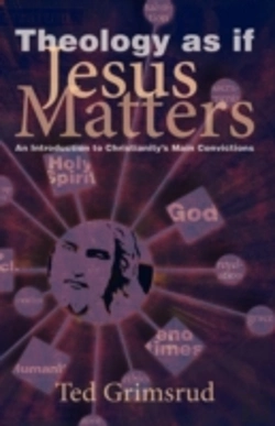 Bertrand.pt - Theology As If Jesus Matters: An Introdu