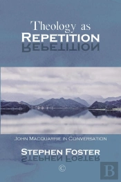 Theology As Repetition