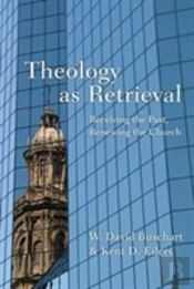 Theology As Retrieval