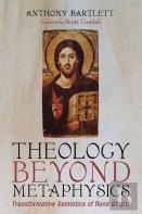 Theology Beyond Metaphysics