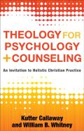 Theology For Psychology And Counseling Â€“ An Invitation To Holistic Christian Practice